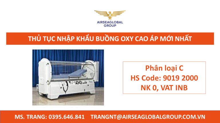 THỦ TỤC NHẬP KHẨU TRỌN GÓI BUỒNG OXY MỚI NHẤT