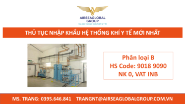 THỦ TỤC NHẬP KHẨU HỆ THỐNG KHÍ Y TẾ MỚI NHẤT