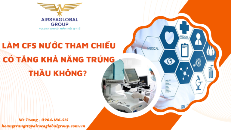 LÀM CFS NƯỚC THAM CHIẾU CÓ TĂNG KHẢ NĂNG TRÚNG THẦU KHÔNG?