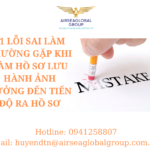 11 LỖI SAI LÀM THƯỜNG GẶP KHI LÀM HỒ SƠ LƯU HÀNH ẢNH HƯỞNG ĐẾN TIẾN ĐỘ RA HỒ SƠ