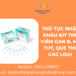 THỦ TỤC NHẬP KHẨU KIT THỬ VIÊM GAN B, MA TUÝ, QUE THỬ CÁC LOẠI