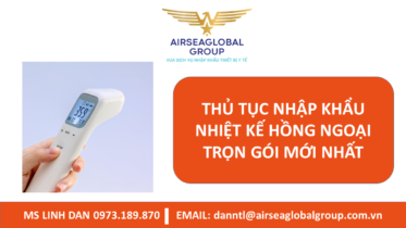 THỦ TỤC NHẬP KHẨU NHIỆT KẾ HỒNG NGOẠI TRỌN GÓI MỚI NHẤT - MS LINH ĐAN 0973.189.870 (ZALO/TEL)