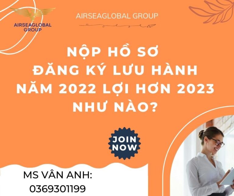 NỘP HỒ SƠ ĐĂNG KÝ LƯU HÀNH NĂM 2022 LỢI HƠN 2023 NHƯ NÀO