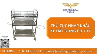 THỦ TỤC NHẬP KHẨU XE ĐẨY DỤNG CỤ Y TẾ