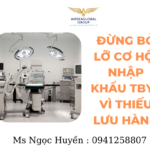 ĐỪNG BỎ LỠ CƠ HỘI NHẬP KHẨU TBYT VÌ THIẾU LƯU HÀNH