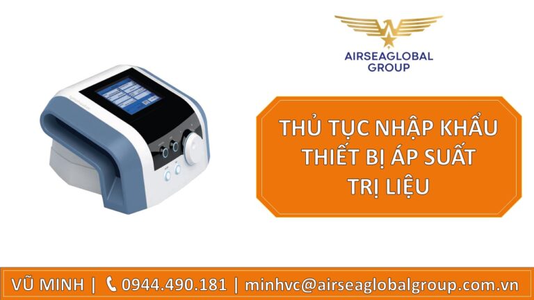 THỦ TỤC NHẬP KHẨU THIẾT BỊ ÁP SUẤT TRỊ LIỆU