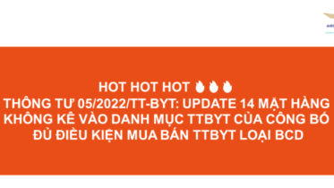 UPDATE 14 MẶT HÀNG KHÔNG KÊ VÀO DANH MỤC THIẾT BỊ Y TẾ CỦA CÔNG BỐ ĐỦ ĐIỀU KIỆN MUA BÁN THIẾT BỊ Y TẾ LOẠI BCD