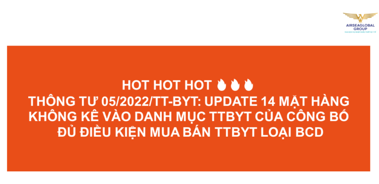 UPDATE 14 MẶT HÀNG KHÔNG KÊ VÀO DANH MỤC THIẾT BỊ Y TẾ CỦA CÔNG BỐ ĐỦ ĐIỀU KIỆN MUA BÁN THIẾT BỊ Y TẾ LOẠI BCD