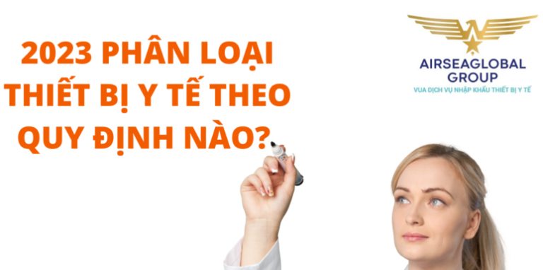 2023 PHÂN LOẠI THIẾT BỊ Y TẾ THEO QUY ĐỊNH NÀO?