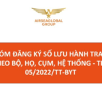 PHÂN NHÓM ĐĂNG KÝ SỐ LƯU HÀNH TRANG THIẾT BỊ Y TẾ THEO BỘ, HỌ, CỤM, HỆ THỐNG - THÔNG TƯ 05/2022/TT-BYT