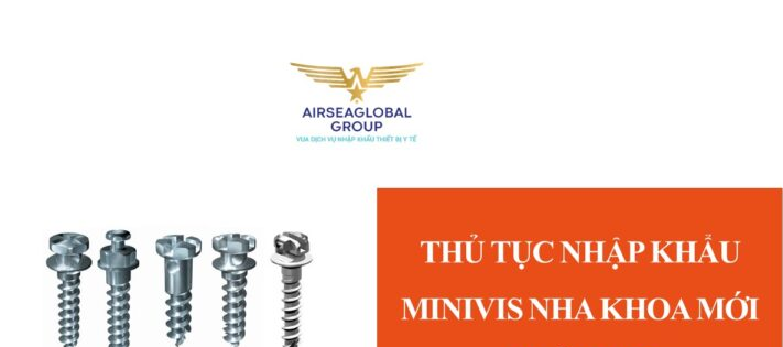 thu tuc nhap khau minivis nha khoa