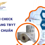 HƯỚNG DẪN CHECK NHÃN MÁC HÀNG THIẾT BỊ Y TẾ NHẬP KHẨU CHUẨN