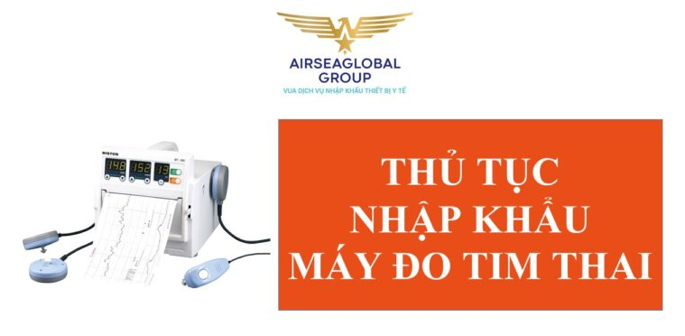 thu tuc nhap khau may do tim thai