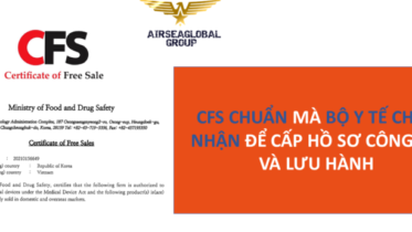 CFS CHUẨN MÀ BỘ Y TẾ CHẤP NHẬN ĐỂ CẤP HỒ SƠ CÔNG BỐ VÀ LƯU HÀNH