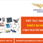 THỦ TỤC NHẬP KHẨU THIẾT BỊ NHA KHOA CHO NGƯỜI MỚI BẮT ĐẦU