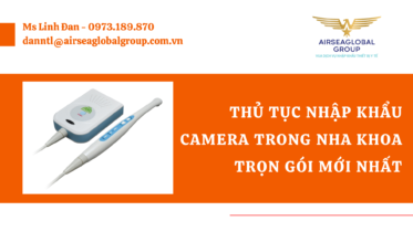 thu tuc nhap khau camera dung trong nha khoa