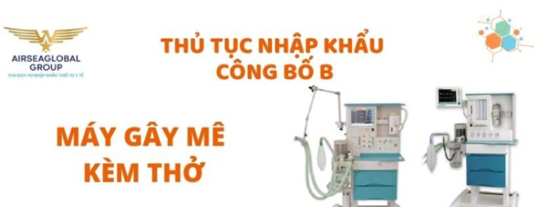 thu tuc nhap khau may gay me kem tho