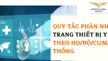 QUY TẮC PHÂN NHÓM TRANG THIẾT BỊ Y TẾ THEO HỌ/BỘ/CỤM/HỆ THỐNG