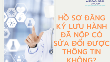 HỒ SƠ ĐĂNG KÝ LƯU HÀNH ĐÃ NỘP CÓ SỬA ĐỔI ĐƯỢC THÔNG TIN KHÔNG?