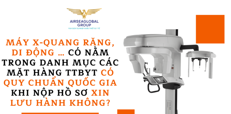 MÁY X-QUANG RĂNG DI ĐỘNG … CÓ NẰM TRONG DANH MỤC CÁC MẶT HÀNG THIẾT BỊ Y TẾ CÓ QUY CHUẨN QUỐC GIA KHI NỘP HỒ SƠ XIN LƯU HÀNH KHÔNG?