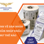 QUY ĐỊNH VỀ DÁN NHÃN MỸ PHẨM NHẬP KHẨU NHƯ THẾ NÀO?