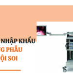 thu tuc nhap khau he thong phau thuat noi soi