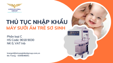 THỦ TỤC NHẬP KHẨU MÁY SƯỞI ẤM TRẺ SƠ SINH