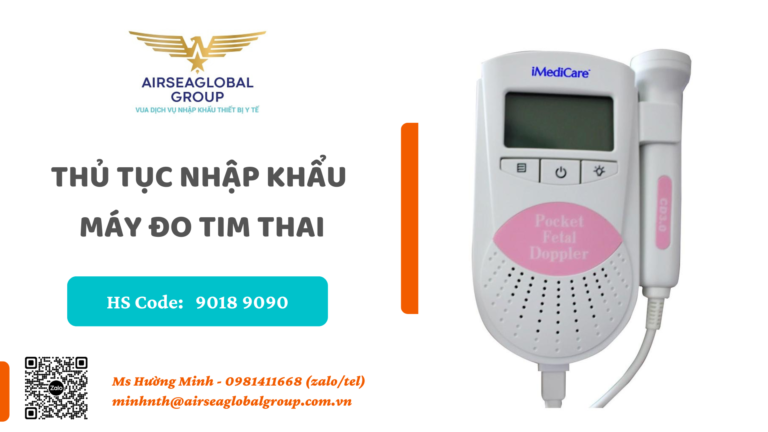 THỦ TỤC NHẬP KHẨU MÁY ĐO TIM THAI - MS HƯỜNG MINH 0981411668