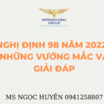 NGHỊ ĐỊNH 98 NĂM 2022 - NHỮNG VƯỚNG MẮC VÀ GIẢI ĐÁP