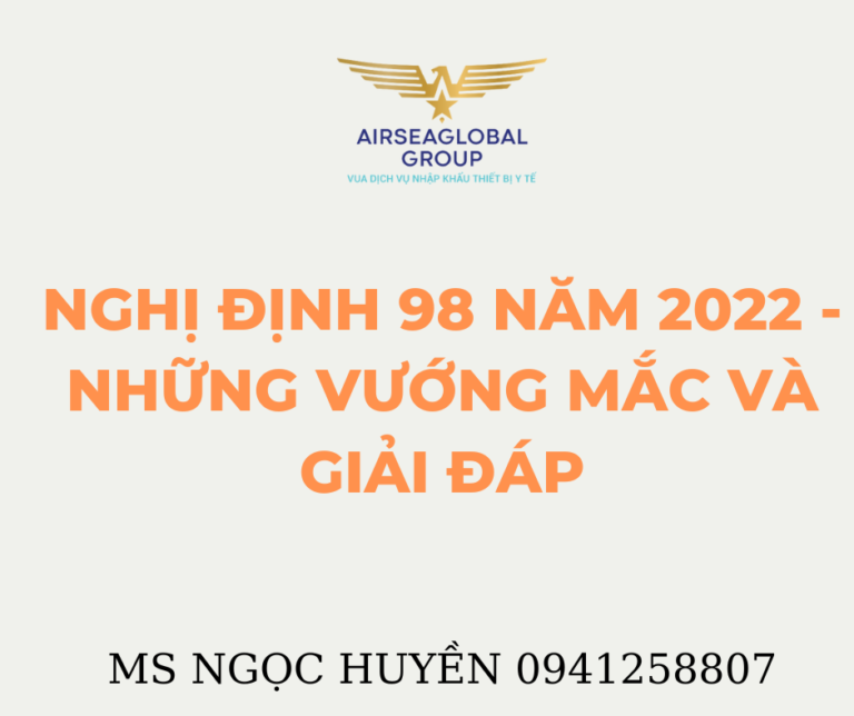 NGHỊ ĐỊNH 98 NĂM 2022 - NHỮNG VƯỚNG MẮC VÀ GIẢI ĐÁP