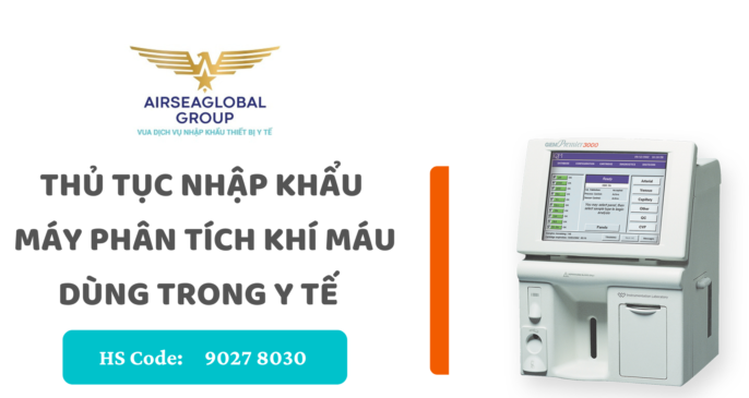 thu tuc nhap khau may phan tich khi mau