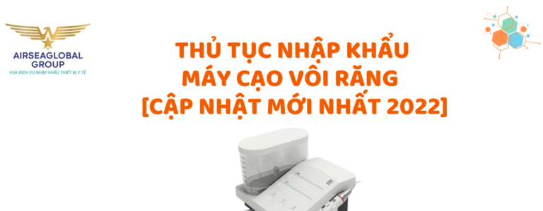 thu tuc nhap khau may cao voi rang