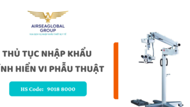 thu tuc nhap khau kinh hien vi phau thuat