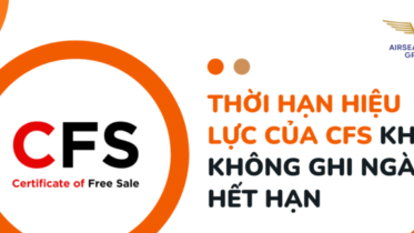 THỜI HẠN HIỆU LỰC CỦA CFS KHI KHÔNG GHI NGÀY HẾT HẠN