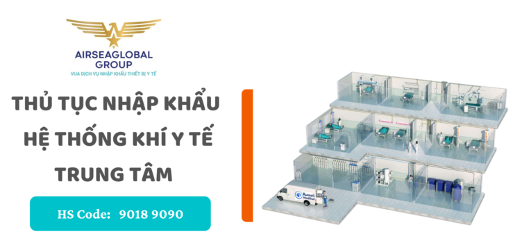 thu tuc nhap khau he thong khi y te