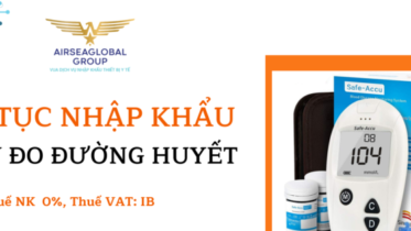 thu tuc nhap khau may do duong huyet