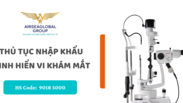 thu tuc nhap khau sinh hien vi kham mat