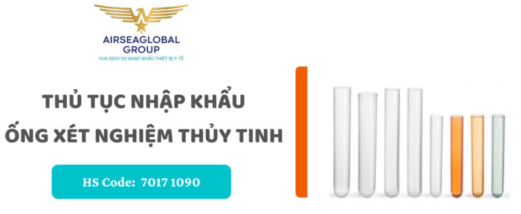 THỦ TỤC NHẬP KHẨU ỐNG XÉT NGHIỆM THỦY TINH