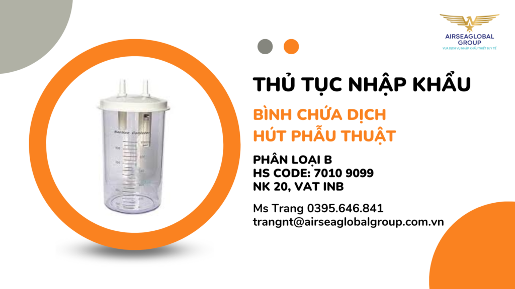 Hình ảnh này chưa có thuộc tính alt; tên tệp của nó là THỦ-TỤC-NHẬP-KHẨU-BÌNH-CHỨA-DỊCH-HÚT-PHẪU-THUẬT-1024x576.png