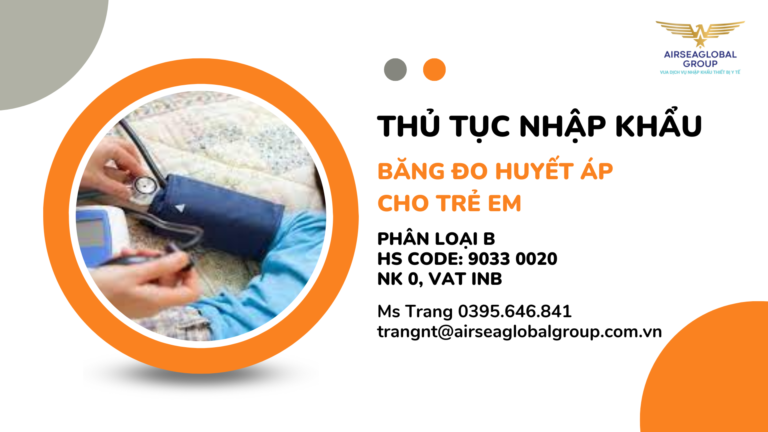 THỦ-TỤC-NHẬP-KHẨU-BĂNG-ĐO-HUYẾT-ÁP-CHO-TRẺ-EM