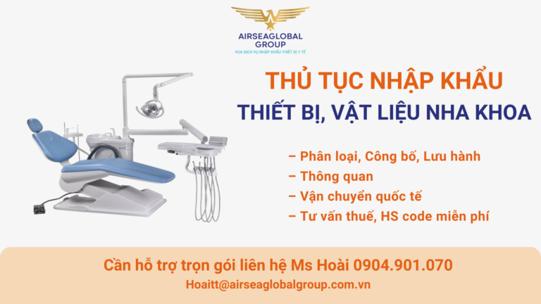 THỦ TỤC NHẬP KHẨU THIẾT BỊ VẬT LIỆU NHA KHOA