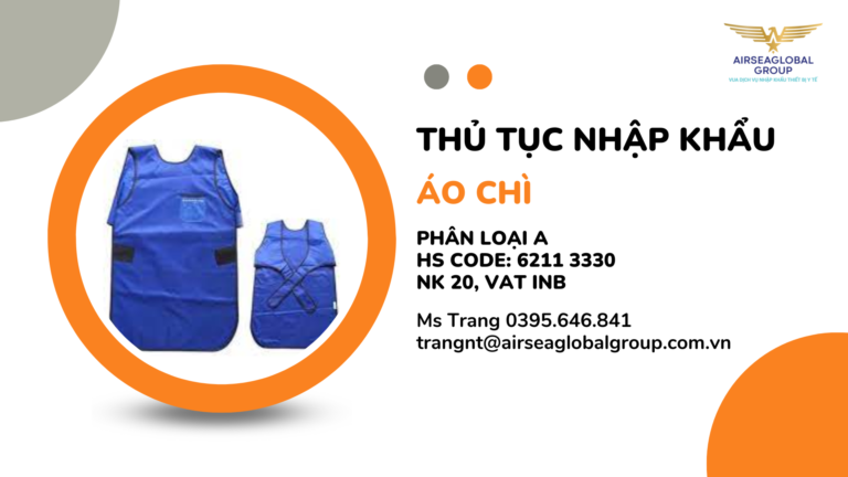 THỦ TỤC NHẬP KHẨU ÁO CHÌ