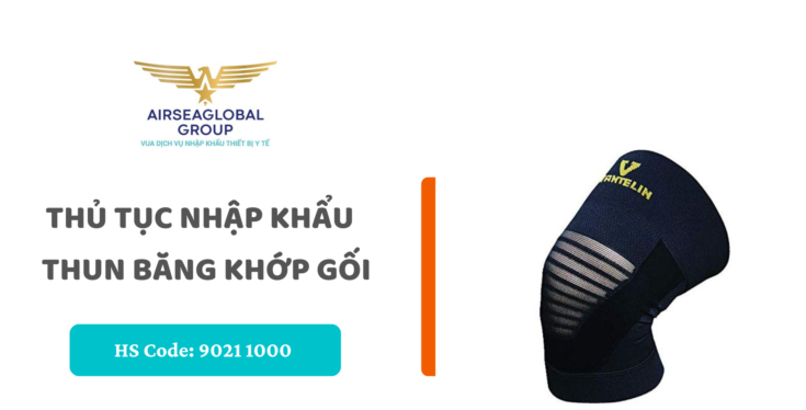 thu tuc nhap khau thun bang khop goi