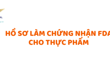 Hồ sơ làm chứng nhận FDA cho thực phẩm