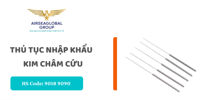 thu tuc nhap khau kim cham cuu