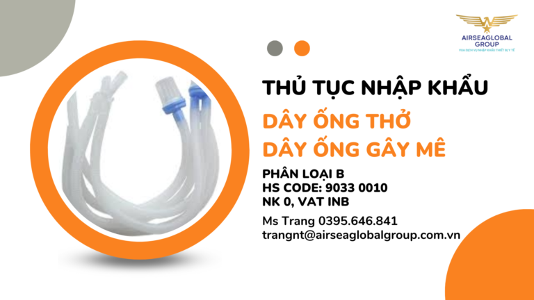 THỦ-TỤC-NHẬP-KHẨU-DÂY-ỐNG-THỞ-DÂY-ỐNG-GÂY-MÊ