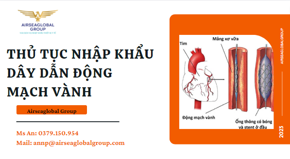 THỦ TỤC NHẬP KHẨU DÂY DẪN ĐỘNG MẠCH VÀNH