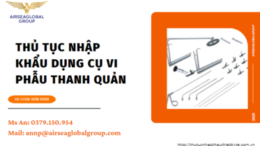 THỦ TỤC NHẬP KHẨU DỤNG CỤ VI PHẪU THANH QUẢN
