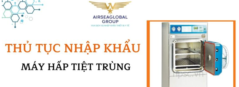 thu tuc nhap khau may hap tiet trung dung trong y te