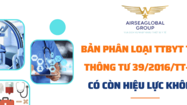 BẢN PHÂN LOẠI TTBYT THEO THÔNG TƯ 39/2016/TT-BYT CÓ CÒN ĐƯỢC CHẤP NHẬN KHÔNG?